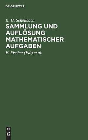 Sammlung und Auflösung mathematischer Aufgaben de Karl Heinrich Schellbach