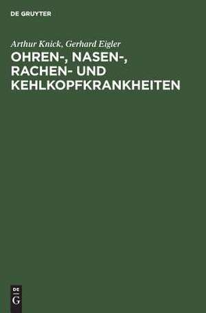 Ohren-, Nasen-, Rachen- und Kehlkopfkrankheiten de Arthur Knick