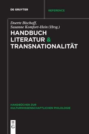 Handbuch Literatur & Transnationalität de Susanne Komfort-Hein