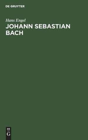 Johann Sebastian Bach de Hans Engel