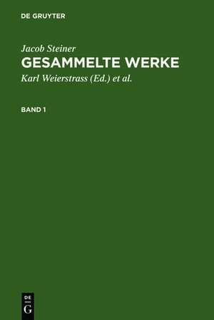 Jacob Steiner: Gesammelte Werke. Band 1 de Jacob Steiner