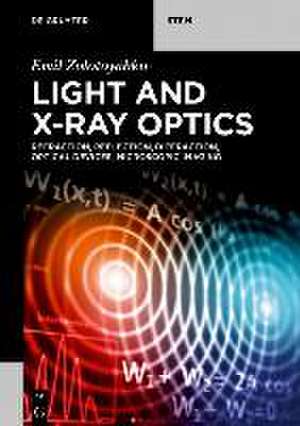 Zolotoyabko, E: Light and X-Ray Optics