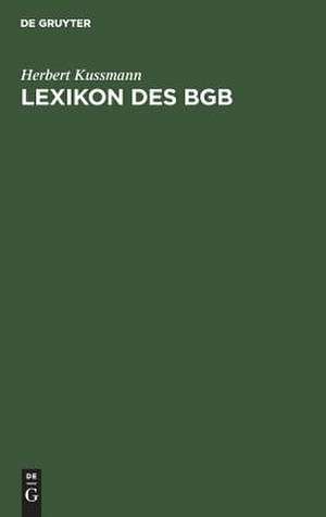 Lexikon des BGB de Herbert Kussmann