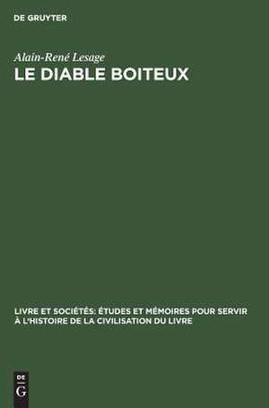 Le diaSe boiteux: texte de la deuxième édition avec les variantes de l'édition originale et du remaniement de 1726 de Alain René Le Sage