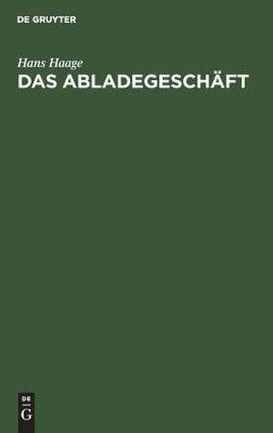 Das Abladegeschäft de Hans Haage