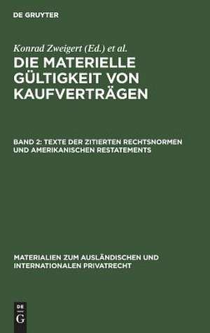 Texte der zitierten Rechtsnormen und amerikanischen Restatements: aus: Die materielle Gültigkeit von Kaufverträgen : ein rechtsvergleichender Bericht, Bd. 2 de Konrad Zweigert