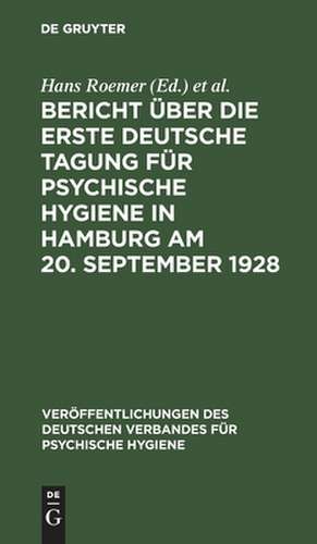 Bericht über die Erste Deutsche Tagung für Psychische Hygiene in Hamburg am 20. September 1928 de Hans Roemer