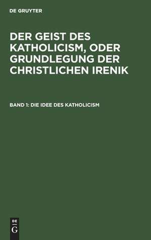 Die Idee des Katholicism de Degruyter