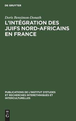 L'intégration des juifs nord-africains en France de Doris Bensimon-Donath