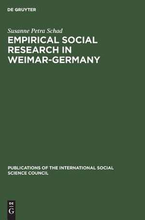 Empirical social research in Weimar-Germany de Susanne Petra Schad