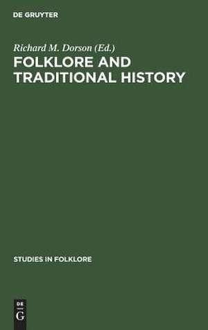 Folklore and traditional history de Richard Mercer Dorson