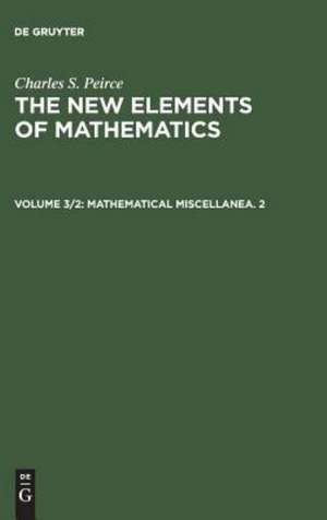 Mathematical Miscellanea. 2 de Charles S. Peirce