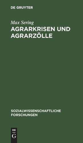 Agrarkrisen und Agrarzölle de Max Sering