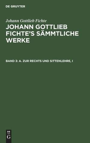 [Sämtliche Werke] Johann Gottlieb Fichte's sämmtliche Werke: Bd. 3 = Abt. 2, A, Bd. 1 de Johann Gottlieb Fichte