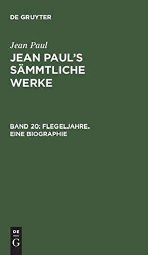 Flegeljahre ; Bd. 1-2: aus: [Sämmtliche Werke] Jean Paul's sämmtliche Werke, Bd. 20 de Jean Paul