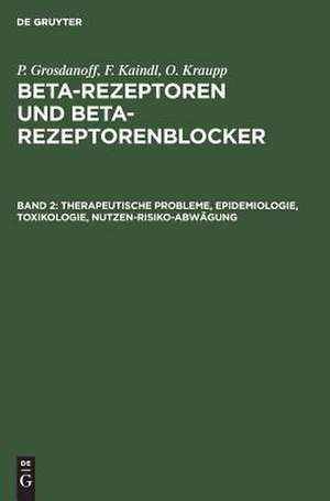 Therapeutische Probleme, Epidemiologie, Toxikologie, Nutzen-Risiko-Abwägung: aus: Beta-Rezeptoren und Beta-Rezeptorenblocker, 2 de Peter Grosdanoff