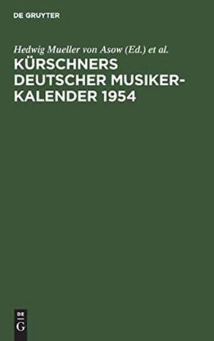 Kürschners Deutscher Musiker-Kalender 1954 de E. H. Mueller von Asow