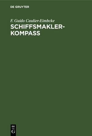 Schiffsmakler-Kompass de Franz Guido Caulier-Eimbcke