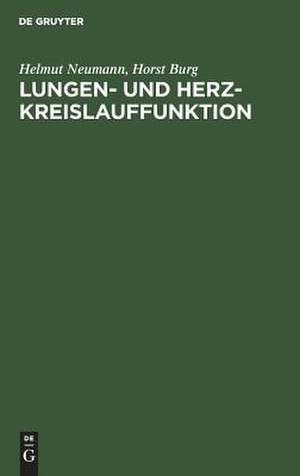 Lungen- und Herz-Kreislauffunktion: Praxis der Untersuchungsmethoden de Helmut Neumann