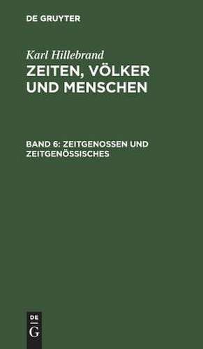 Zeitgenossen und Zeitgenössisches de Karl Hillebrand