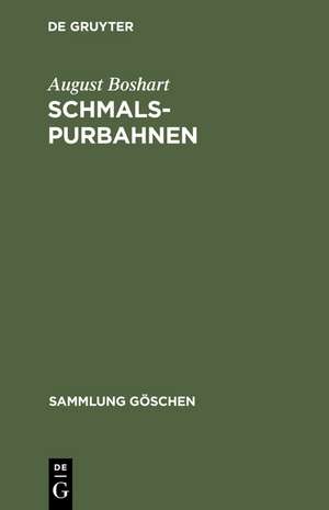 Schmalspurbahnen: (Klein-, Arbeits- und Feldbahnen) de August Boshart