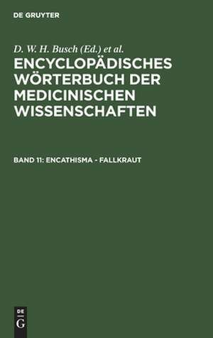 Encathisma - Fallkraut: aus: [Enzyklopädisches Wörterbuch der medizinischen Wissenschaften] Encyclopädisches Wörterbuch der medicinischen Wissenschaften, Bd. 11 de D. W. H. Busch