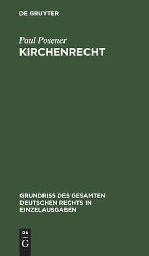 Kirchenrecht: Bd. 14 de Paul Posener