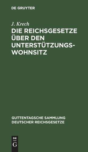 Die Reichsgesetze über den Unterstützungswohnsitz, in der Fassung der Novelle vom 12. März 1894, die Freizügigkeit, den Erwerb und Verlust der Bundes - und Staatsangehörigkeit, nebst d. auf ersteres Ges. bezügl. landesgesetzl. Bestimmungen...: Textausg. mit Anm. u. Sachreg. de Johannes Krech