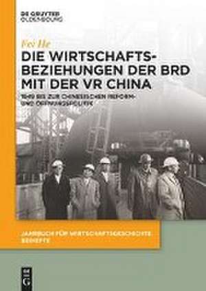 He, F: Wirtschaftsbeziehungen der BRD mit der VR China