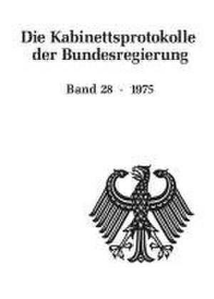 Die Kabinettsprotokolle der Bundesregierung 1975 de Michael Hollmann