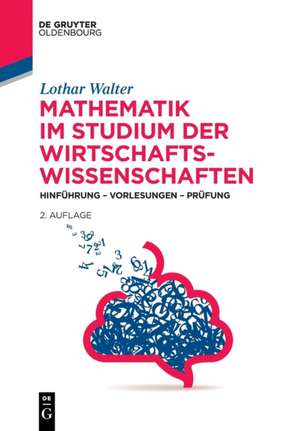 Mathematik im Studium der Wirtschaftswissenschaften de Lothar Walter