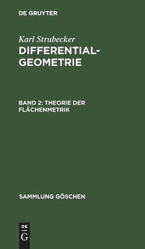 Theorie der Flächenmetrik: aus: Differentialgeometrie, 2 de Karl Strubecker