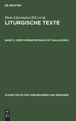 Ordo missae: Romanus et Gallicanus, aus: Liturgische Texte, 2 de Hans Lietzmann