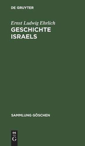 Geschichte Israels: von den Anfängen bis zur Zerstörung des Tempels (70 n. Chr.) de Ernst Ludwig Ehrlich