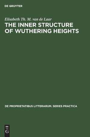 The inner structure of Wuthering heights: A study of an imaginative field de Elisabeth Th. M. Laar