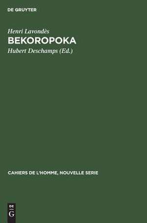 Bekoropoka: quelques aspects de la vie familiale et sociale d'un village malgache de Henri Lavondès