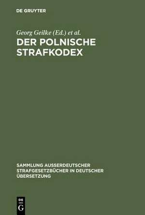 Der polnische Strafkodex: Gesetz vom 19. April 1969 de Georg Geilke