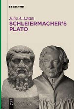 Schleiermacher¿s Plato de Julia A. Lamm