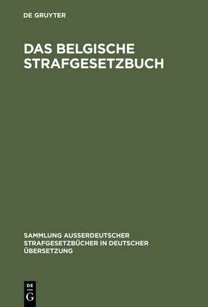 Das belgische Strafgesetzbuch de J. Marchal