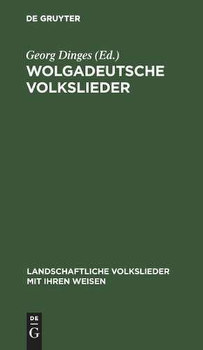 Wolgadeutsche Volkslieder mit Bildern und Weisen de Georg Dinges