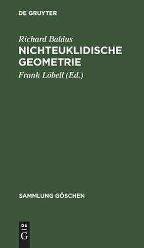 Nichteuklidische Geometrie: hyperbolische Geometrie der Ebene de Richard Baldus