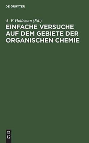 Einfache Versuche auf dem Gebiete der organischen Chemie de Leonhard Schuler