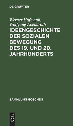 Ideengeschichte der sozialen Bewegung des 19. und 20. Jahrhunderts de Werner Hofmann