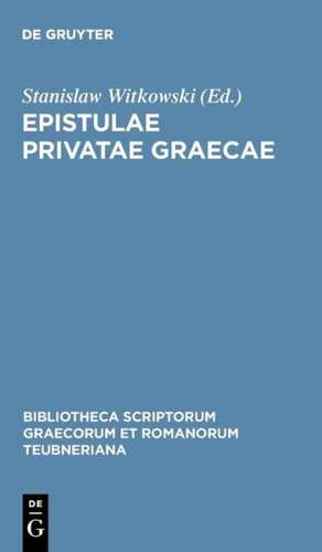 Epistulae privatae graecae: Quae in papyris aetatis Lagidarum servantur de Stanislaw Witkowski