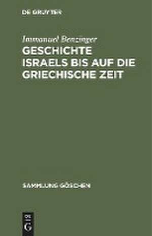 Geschichte Israels bis auf die griechische Zeit de Immanuel Benzinger