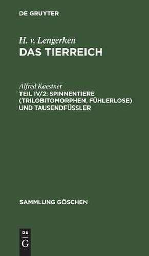 Spinnentiere (Trilobitomorphen, Fühlerlose) und Tausendfüßler de Alfred Kästner