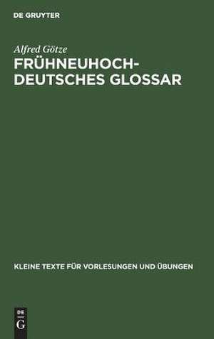 Frühneuhochdeutsches Glossar de Alfred Götze