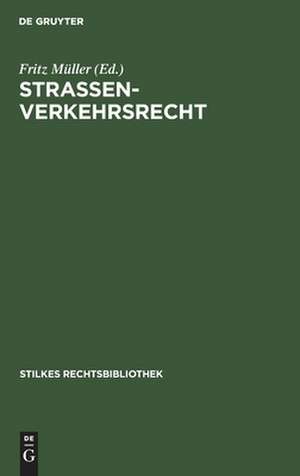 Strassenverkehrsrecht. Mit einem technischen Leitfaden. (Komm.) v. Fritz Müller. 16. Aufl de Fritz [Komm.] Müller