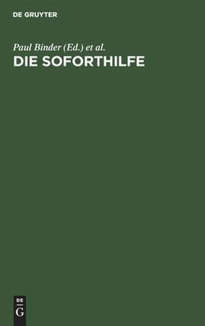 Die Soforthilfe: die Leistungen auf Grund des Soforthilfegesetzes de Paul Binder