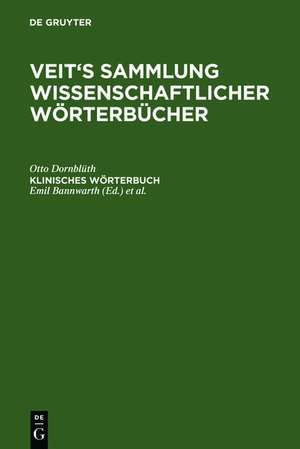 Klinisches Wörterbuch: Die Kunstausdrücke der Medizin de Otto Dornblüth